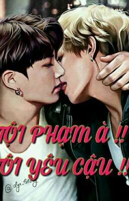 [ VKOOK ] Tội Phạm à !! Tôi Yêu Cậu !! 