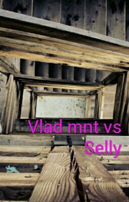Vlad mnt vs Selly