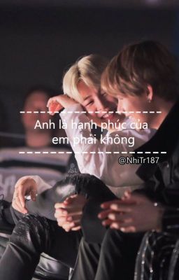 [ VMIN VER ] Anh là hạnh phúc của em phải không