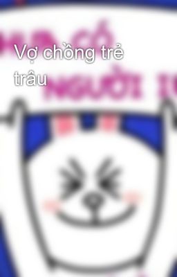 Vợ chồng trẻ trâu