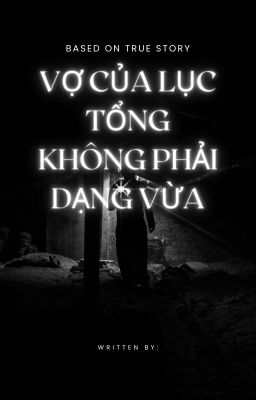 vợ của lục tổng không phải dạng vừa