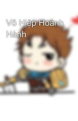 Võ Hiệp Hoành Hành