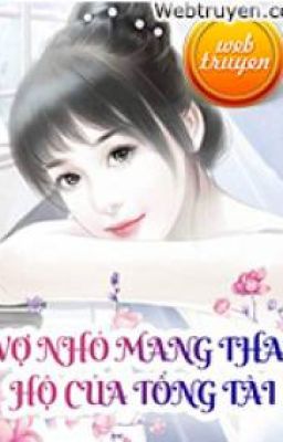 Vợ Nhỏ Mang Thai Hộ Tổng Tài