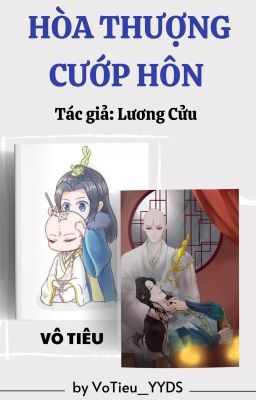 [Vô Tiêu Fanfic] Hòa thượng cướp hôn