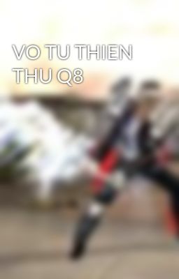 VO TU THIEN THU Q8