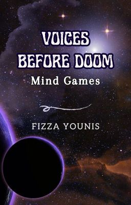 Voices Before Doom: Mind Games