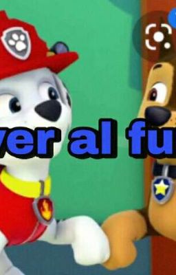 Volver al Futuro Paw Patrol