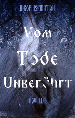 Vom Tode unberührt