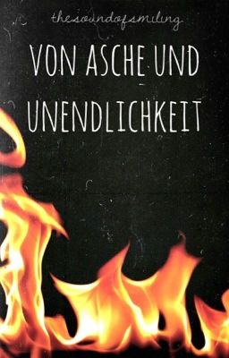 von asche und unendlichkeit