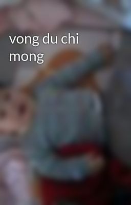 vong du chi mong