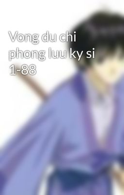 Vong du chi phong luu ky si 1-88