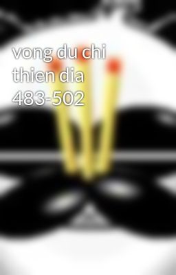 vong du chi thien dia 483-502