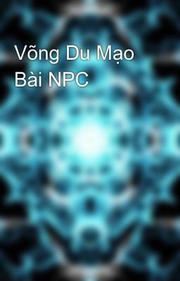 Võng Du Mạo Bài NPC