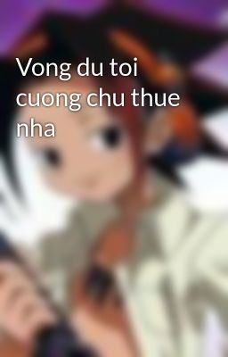 Vong du toi cuong chu thue nha