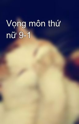 Vọng môn thứ nữ 9-1