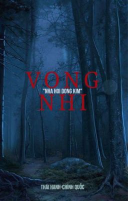 Vong Nhi Nhà Hội Đồng Kim