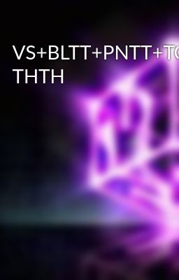 VS+BLTT+PNTT+TCB+ THTH