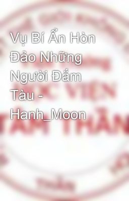 Vụ Bí Ẩn Hòn Đảo Những Người Đắm Tàu - Hanh_Moon