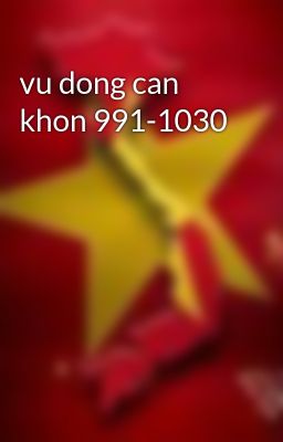 vu dong can khon 991-1030