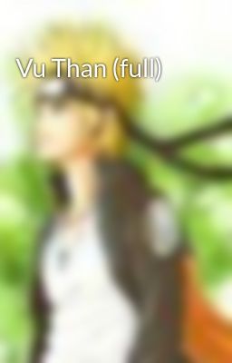 Vu Than (full)