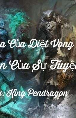 Vua Của Diệt Vong Ác Thần Của Sự Tuyệt Vọng