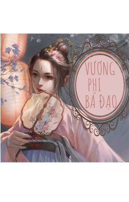 Vương Phi Bá Đạo