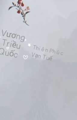 Vương Triều Quốc Thiên Phúc Vạn Tuế 