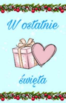 W ostatnie święta ✔