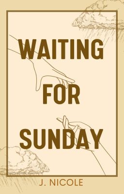 Waiting for Sunday