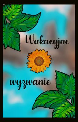 Wakacyjne wyzwanie (ZAWIESZONE)