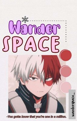 Wander Space • Todoroki Shouto✓