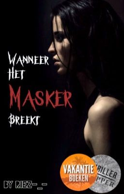 Wanneer het masker breekt