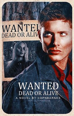 Wanted Dead or Alive | 𝐃𝐄𝐀𝐍 𝐖𝐈𝐍𝐂𝐇𝐄𝐒𝐓𝐄𝐑