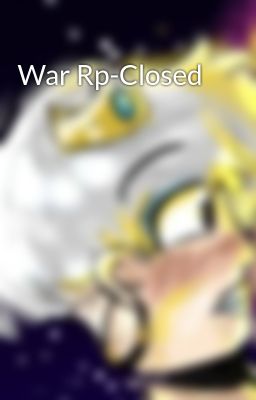 War Rp-Closed