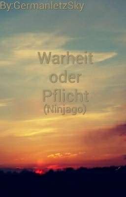 Warheit oder Pflicht (Ninjago😁)