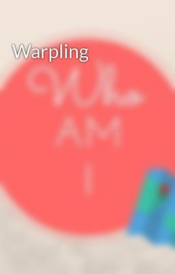 Warpling