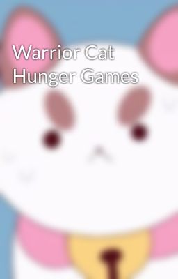 Warrior Cat Hunger Games