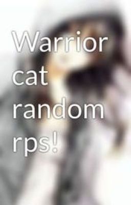 Warrior cat random rps!