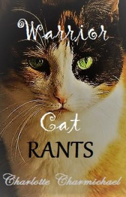 Warrior Cat Rants