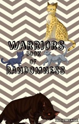 Warrior Cat's book of Randomness 