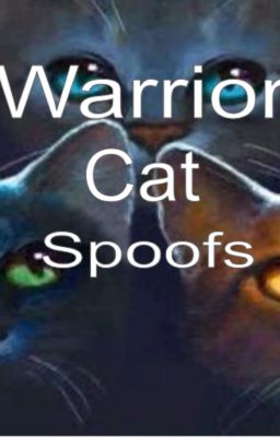 Warrior Cat Spoofs