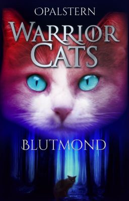 Warrior Cats - Blutmond