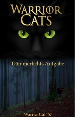 WARRIOR CATS - Dämmerlichts Aufgabe