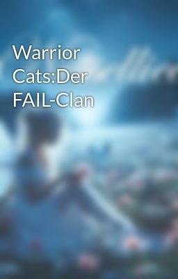 Warrior Cats:Der FAIL-Clan