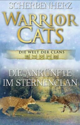 Warrior Cats- Die Ankünfte im SternenClanSternenClan 