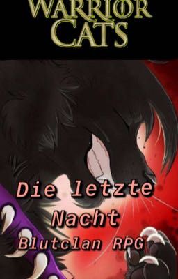 Warrior Cats - Die letzte Nacht  (BlutClan RPG)