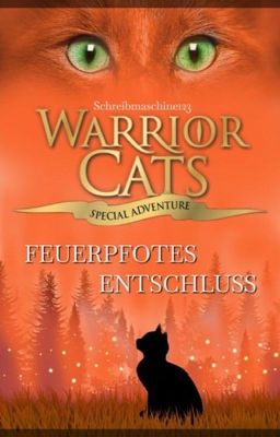 Warrior Cats - Feuerpfotes Entschluss