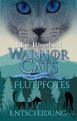 Warrior Cats - Flutpfotes Entscheidung