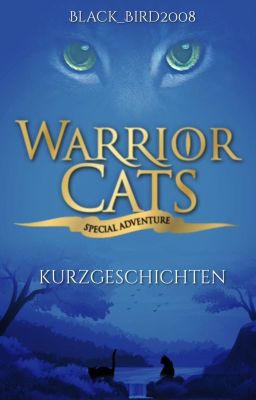 Warrior Cats Kurzgeschichten aus anderer Sicht