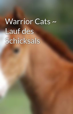 Warrior Cats ~ Lauf des Schicksals